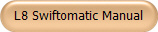 L8 Swiftomatic Manual
